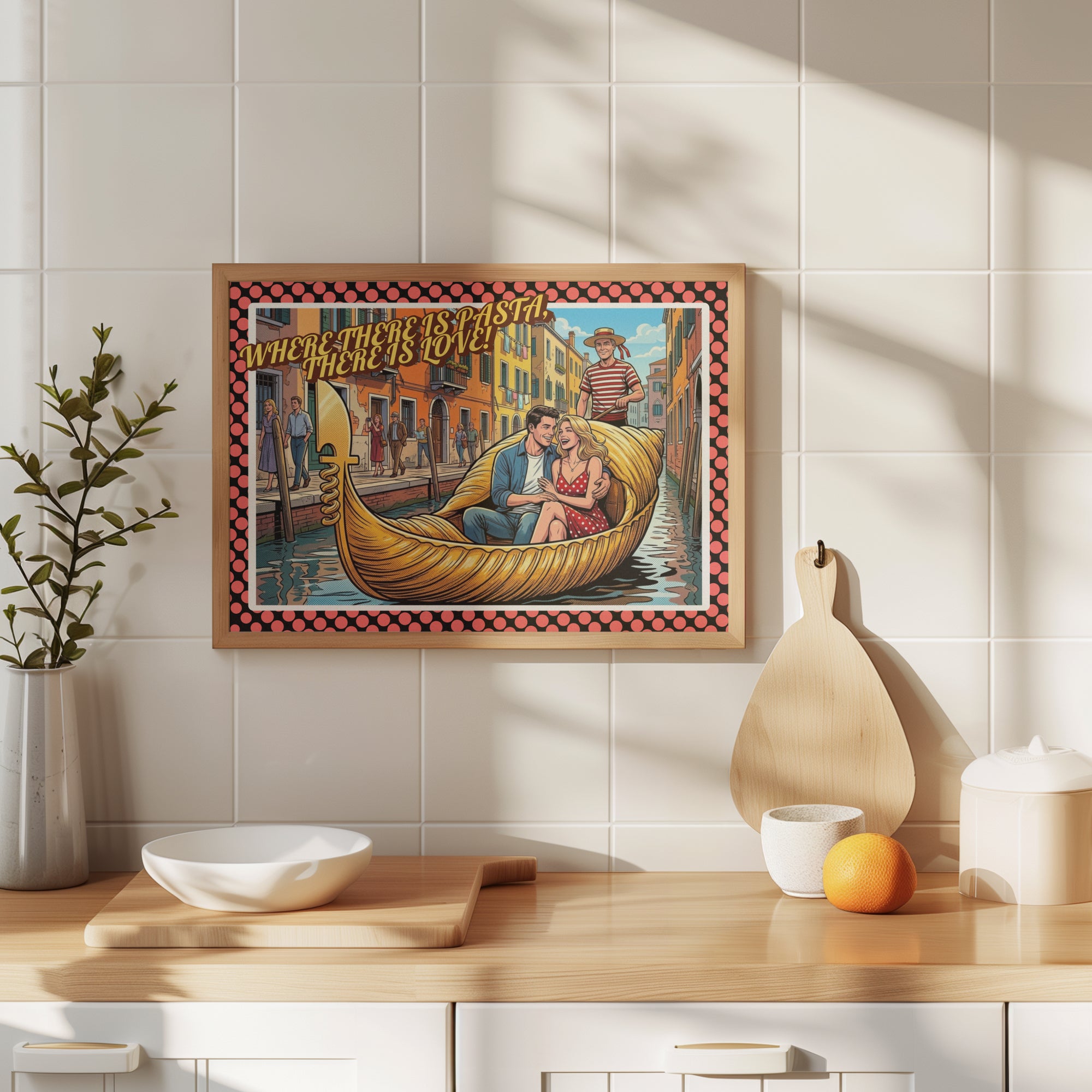Where There Is Pasta, There Is Love! – Romantisches Italien Poster | Pasta Gondel Pop Art | Italienische Wandkunst | The Pasta Series No. 6 | Poster 70x100cm