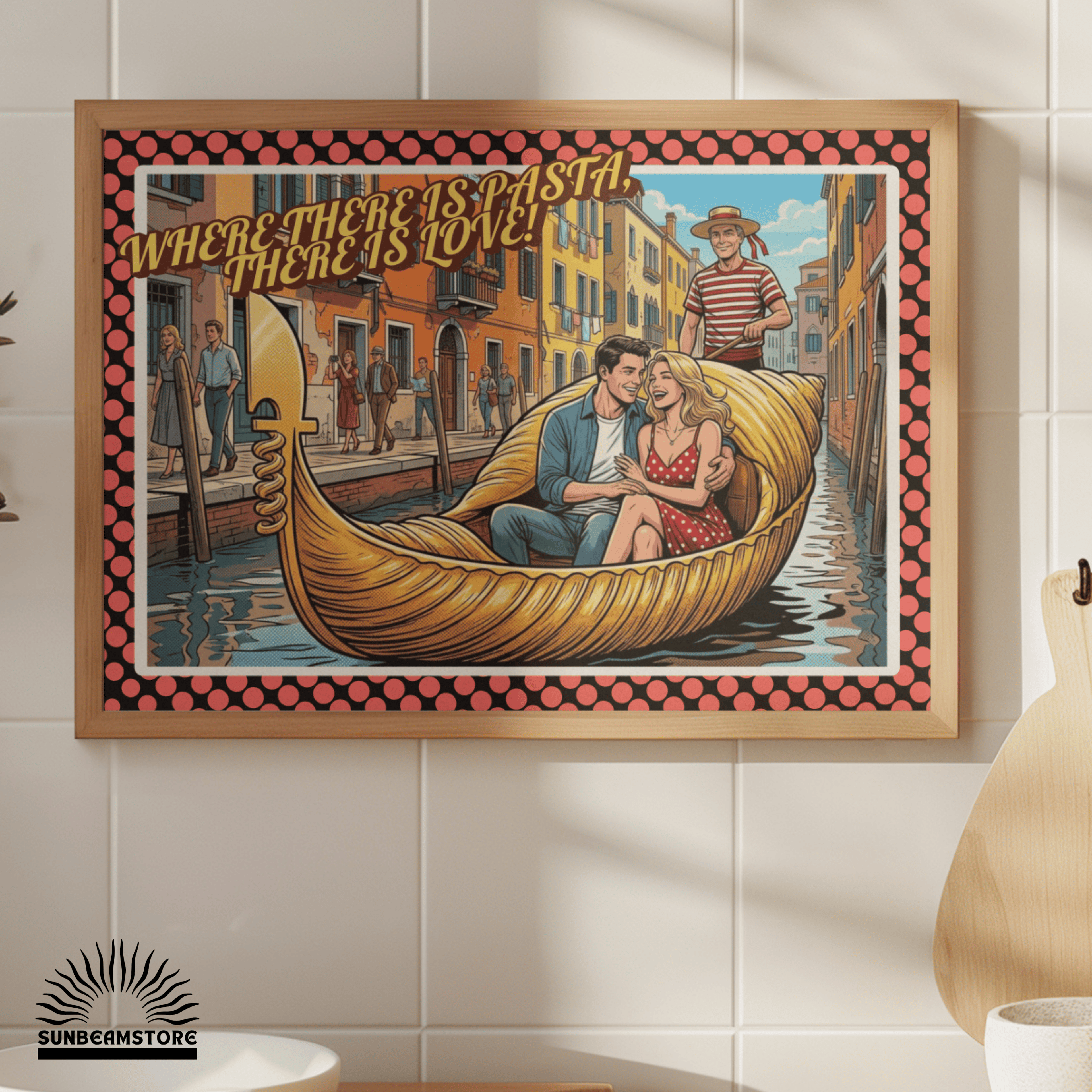 Where There Is Pasta, There Is Love! – Romantisches Italien Poster | Pasta Gondel Pop Art | Italienische Wandkunst | The Pasta Series No. 6 | Poster 70x100cm